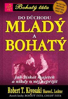 Do důchodu mladý a bohatý: Jak získat majetek a nikdy o něj nepřijít (2002)