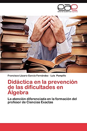 Didáctica en la prevención de las dificultades en Álgebra: La atención diferenciada en la formación del profesor de Ciencias Exactas