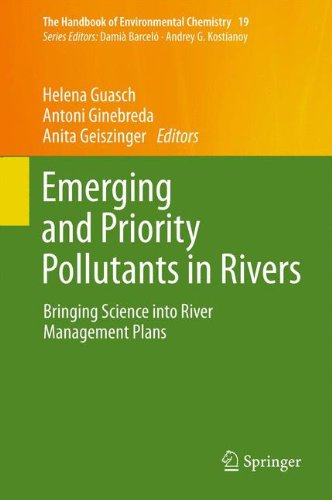 Emerging and Priority Pollutants in Rivers: Bringing Science into River Management Plans (The Handbook of Environmental Chemistry)