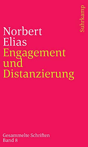 Gesammelte Schriften in 19 Bänden: Band 8: Engagement und Distanzierung