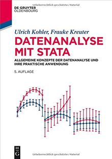 Datenanalyse mit Stata: Allgemeine Konzepte der Datenanalyse und ihre praktische Anwendung