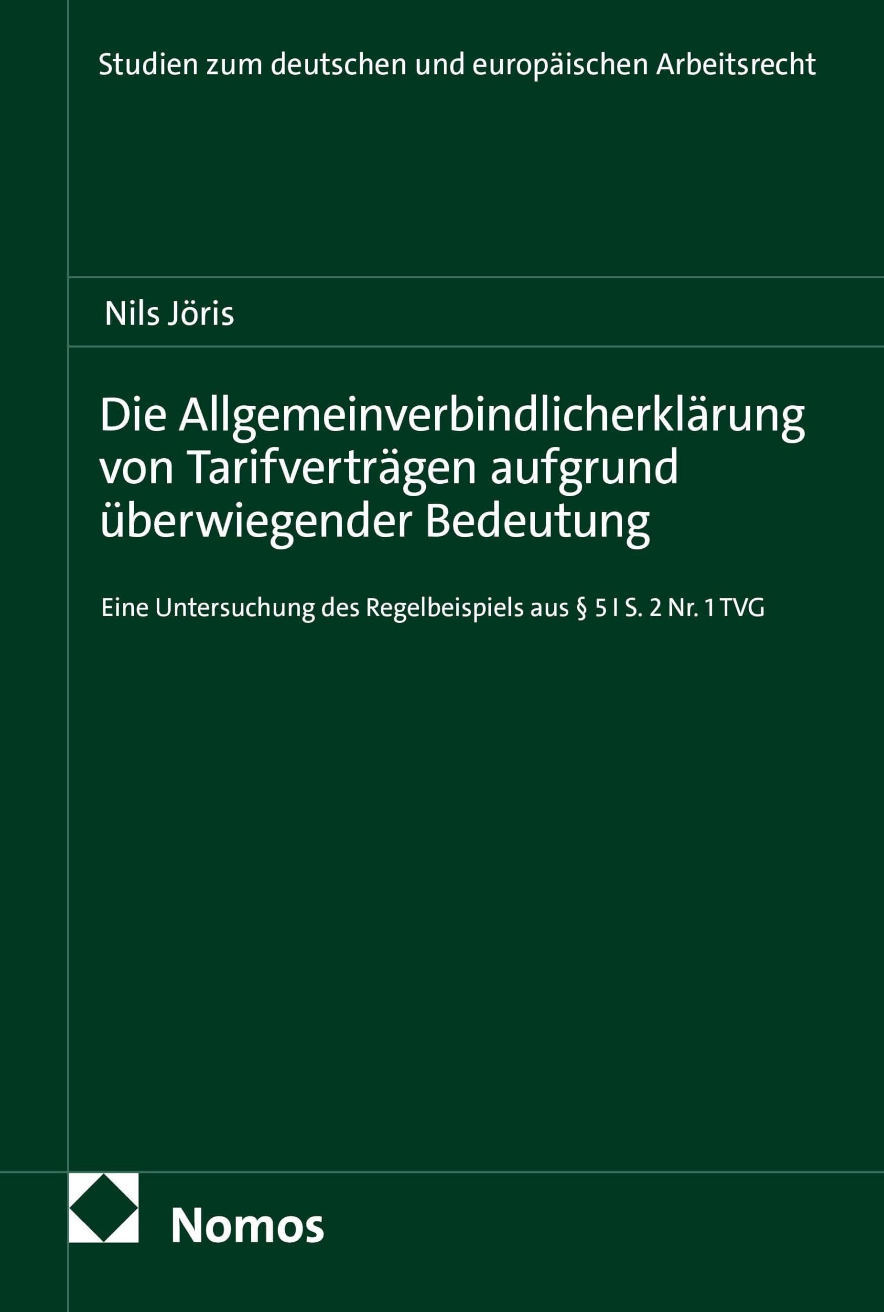 Die Allgemeinverbindlicherklärung von Tarifverträgen aufgrund überwiegender Bedeutung