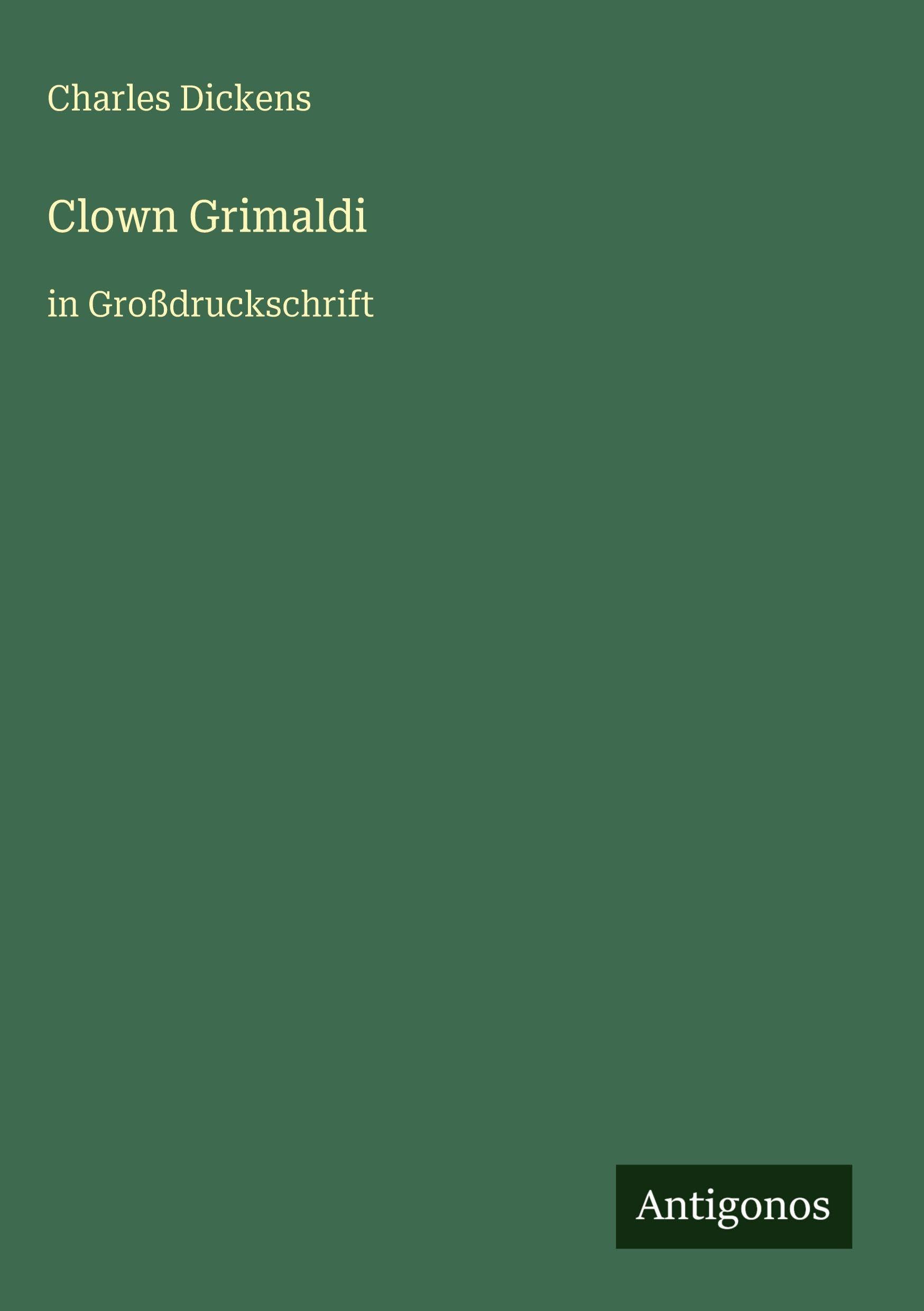 Clown Grimaldi: in Großdruckschrift