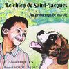 Le chien de Saint-Jacques: 1-Au printemps de ma vie