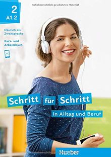 Schritt für Schritt in Alltag und Beruf 2: Deutsch als Zweitsprache / Kursbuch + Arbeitsbuch