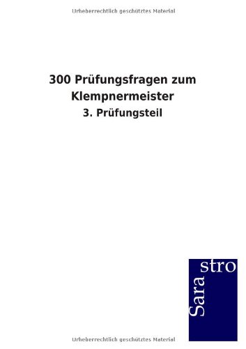 300 Prüfungsfragen zum Klempnermeister: 3. Prüfungsteil