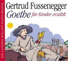 Goethe für Kinder erzählt. 2 CDs