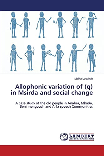 Allophonic variation of (q) in Msirda and social change: A case study of the old people in Anabra, Mhada, Beni mengouch and Arfa speech Communities