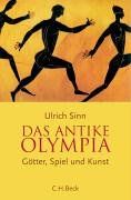 Das antike Olympia: Götter, Spiel und Kunst