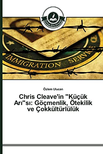 Chris Cleave'in Küçük Arısı: Göçmenlik, Ötekilik ve Çokkültürlülük