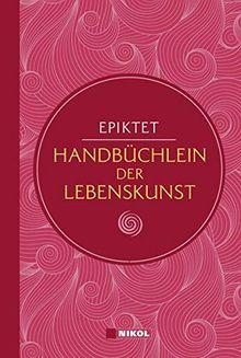 Epiktet: Handbüchlein der Lebenskunst (Nikol Classics)