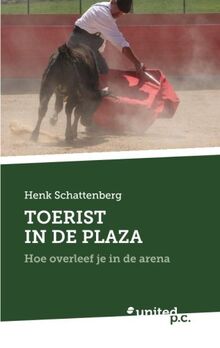 Toerist In De Plaza: Hoe Overleef Je in de Arena