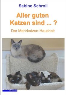 Aller guten Katzen sind ...?: Der Mehrkatzen-Haushalt