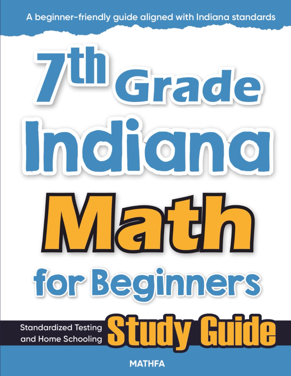 7th Grade Indiana Math for Beginners: Standardized Testing and Home Schooling Study Guide