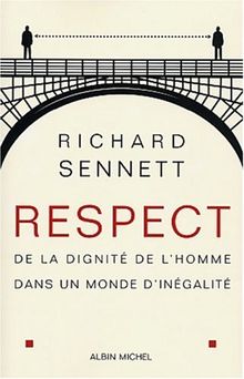 Respect : de la dignité de l'homme dans un monde d'inégalité