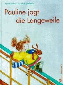 Pauline jagt die Langeweile