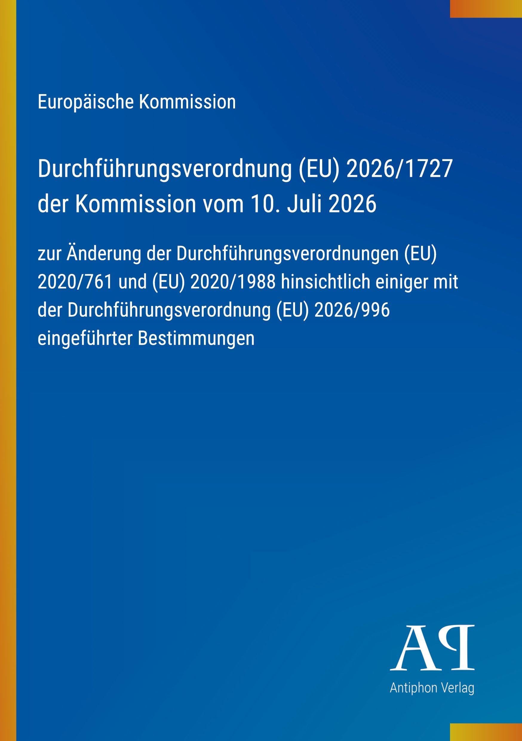 Durchführungsverordnung (EU) 2026/1727 der Kommission vom 10. Juli 2026