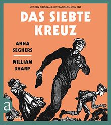 Das siebte Kreuz: Mit den Originalillustrationen von 1942