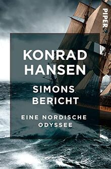 Simons Bericht: Eine nordische Odyssee. Lebensbericht des Simon Gronewech aus Lübeck, von ihm selbst erzählt im Jahre seines Todes 1402