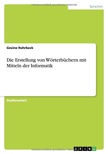 Die Erstellung von Wörterbüchern mit Mitteln der Informatik