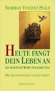 Heute fängt dein Leben an von Peale, Norman Vincent | Buch | Zustand sehr gut