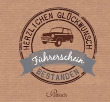 Führerschein bestanden: Herzlichen Glückwunsch