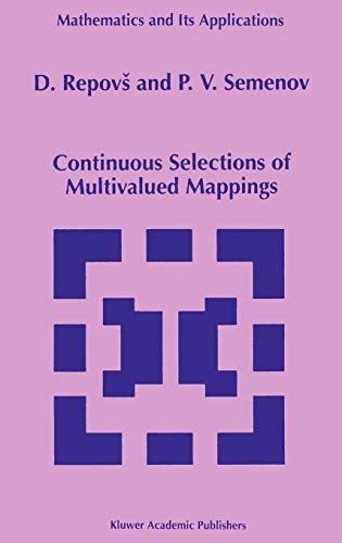 Continuous Selections of Multivalued Mappings (Mathematics and Its Applications, 455, Band 455)