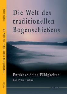 Die Welt des traditionellen Bogenschießens. Entdecke deine Fähigkeiten