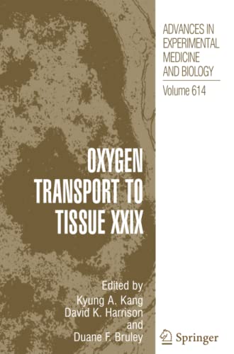 Oxygen Transport to Tissue XXIX: Advances in Experimental Medicine and Biology
