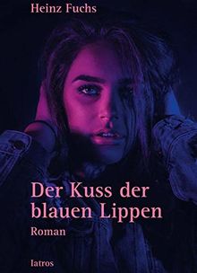 Der Kuss der blauen Lippen