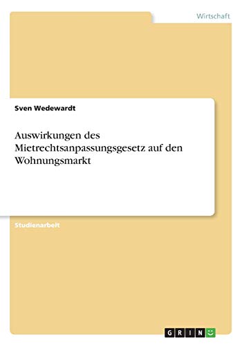 Auswirkungen des Mietrechtsanpassungsgesetz auf den Wohnungsmarkt