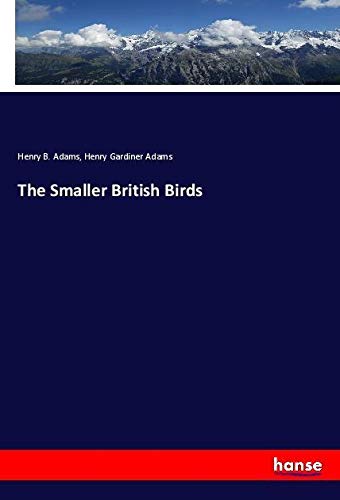 The Smaller British Birds