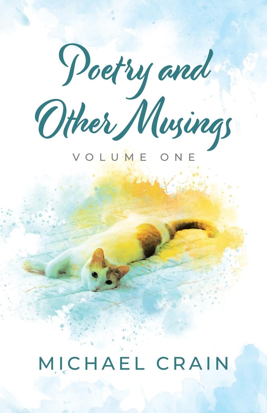 Poetry and Other Musings: Volume One