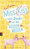 Die Miss Kiss-Reihe: Miss Kiss und die Sache mit dem Küssenmüssen