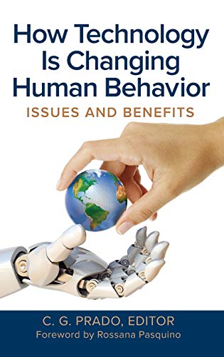 How Technology is Changing Human Behavior: Issues and Benefits