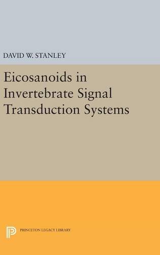 Eicosanoids in Invertebrate Signal Transduction Systems (Princeton Legacy Library)