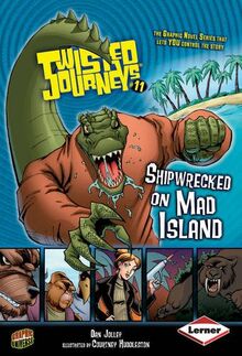 Shipwrecked on Mad Island (Twisted Journeys)