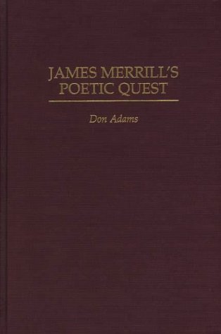 James Merrill's Poetic Quest (Contributions to the Study of World Literature)