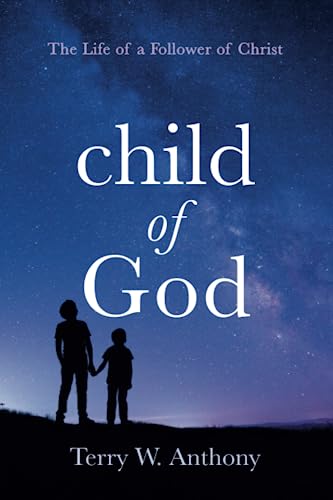 Child of God: The Life of a Follower of Christ