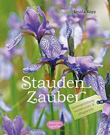 Staudenzauber: Gartengestaltung wunderschön und pflegeleicht