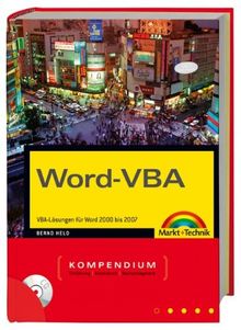 Word-VBA - inkl. aller Makros auf CD und Makrofinder: VBA-Lösungen für Word 2000 bis 2007: VBA-Lösungen für Word 2002 - 2007 (Kompendium / Handbuch)