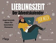 Lieblingszeit – Der Adventskalender für mich: Inspirierende Ideen für besondere Momente