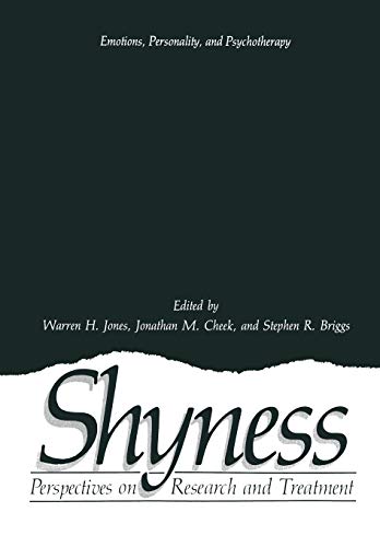 Shyness: Perspectives On Research And Treatment (Emotions, Personality, And Psychotherapy)