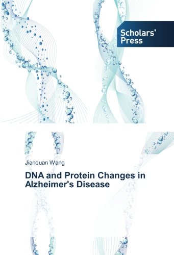DNA and Protein Changes in Alzheimer's Disease