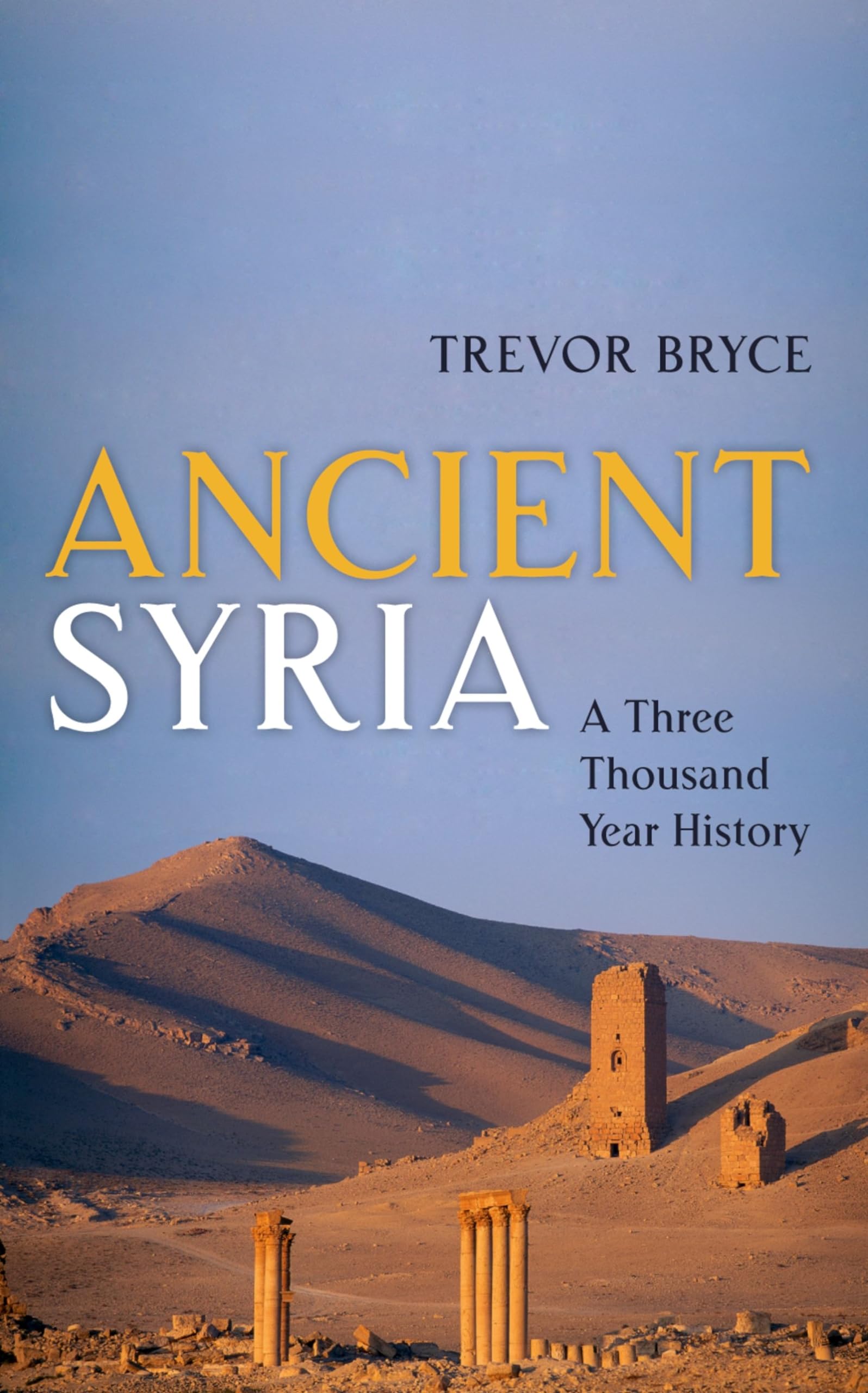 ANCIENT SYRIA P: A Three Thousand Year History