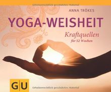 Yoga-Weisheit: Kraftquellen für 52 Wochen (GU Tischaufsteller K,G&S)