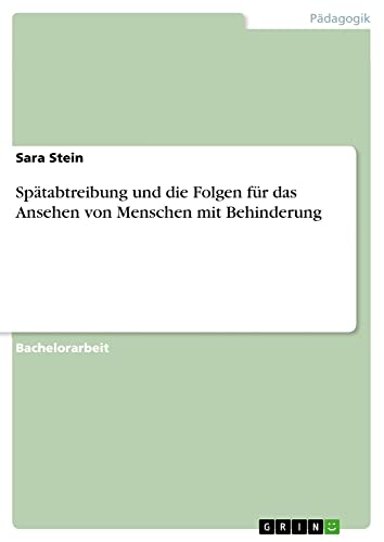 Spätabtreibung und die Folgen für das Ansehen von Menschen mit Behinderung