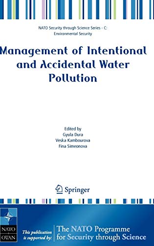 Management of Intentional and Accidental Water Pollution (Nato Security through Science Series C:, Band 11)