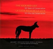 The IUCN Red List: 50 Years of Conservation / La Lista Roja de la UICN: 50 Anos de Conservacion (CEMEX Nature Series)