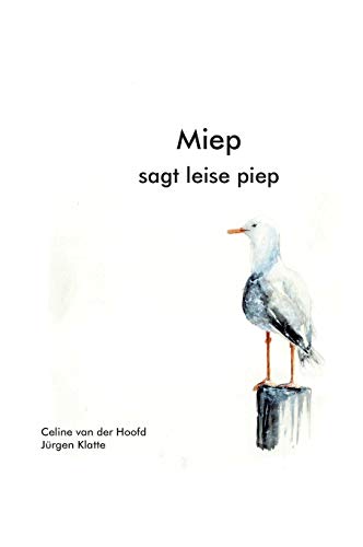 Miep: sagt leise piep